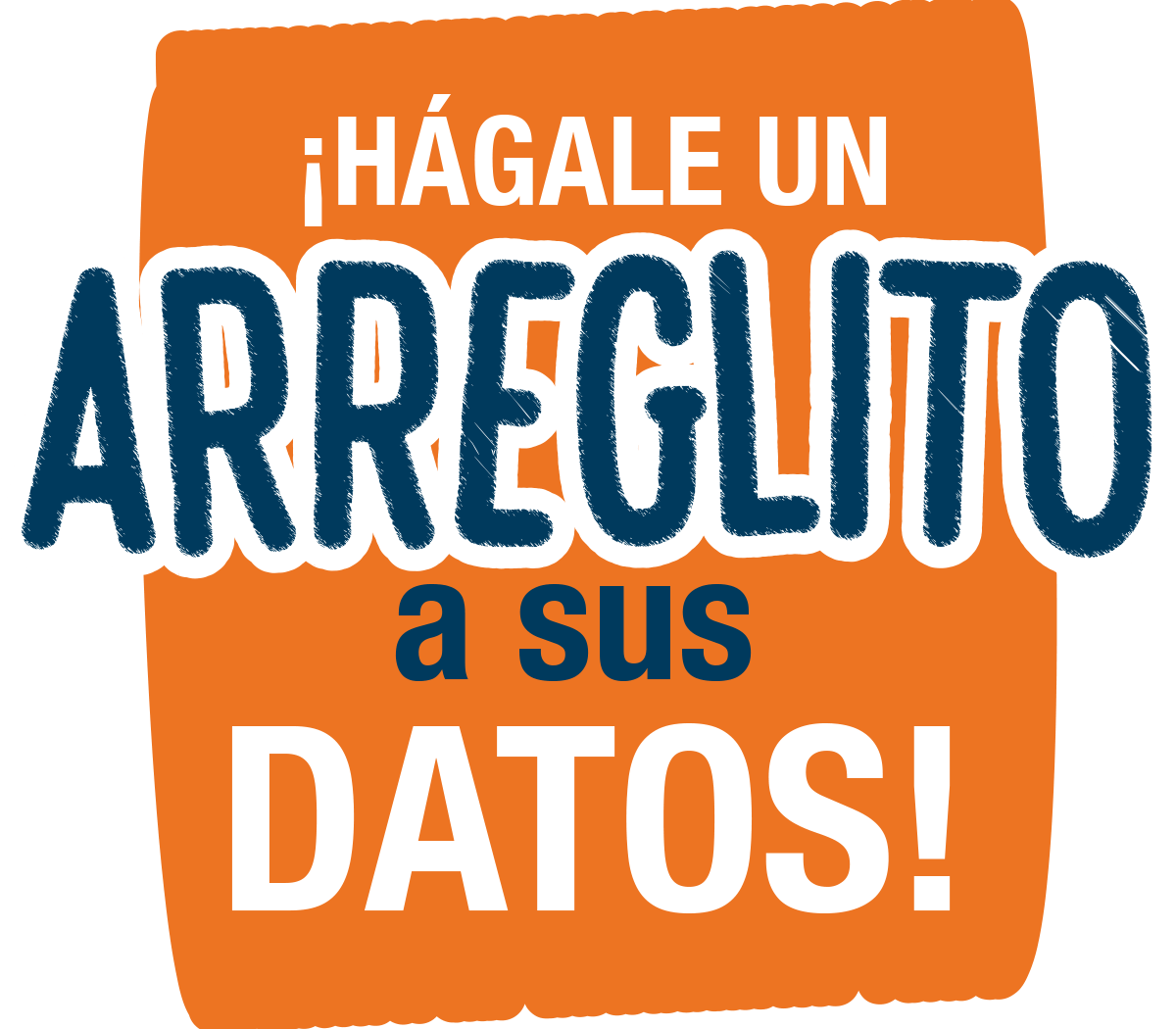 ¡Hágale un arreglito a sus datos!